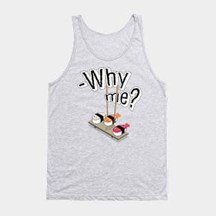 Why me? Tank Top